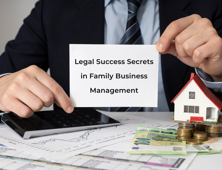 Legal Success Secrets in Family Business Management